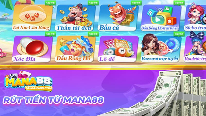 Những phương thức Rút tiền mana88